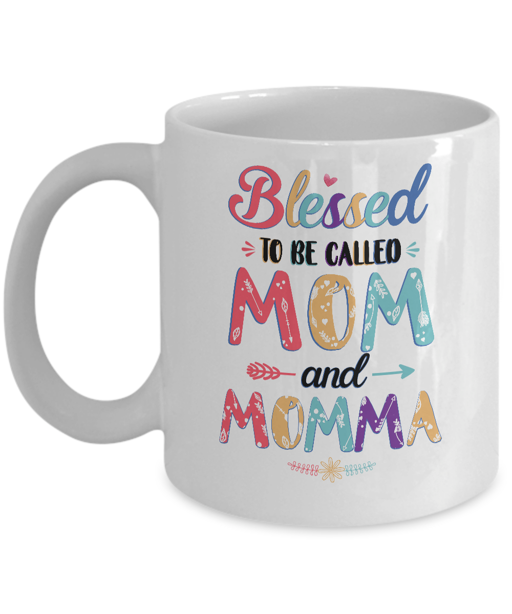 Blessed To Be Called Mom And Momma Mothers Day Gift Mug