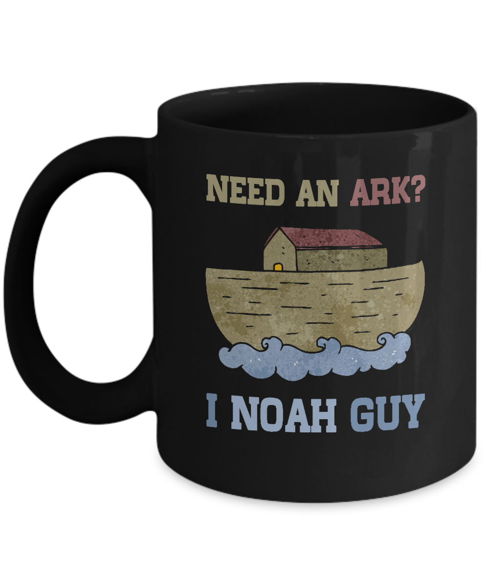 Need An Ark I Noah Guy Mug-Coffee Mug-11oz Mug-Black
