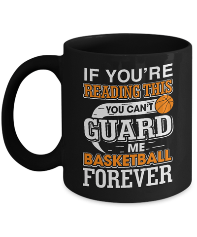 If You're Reading This You Can't Guard If You're Reading This You Can't Guard Mug-Coffee Mug-11oz Mug-Black