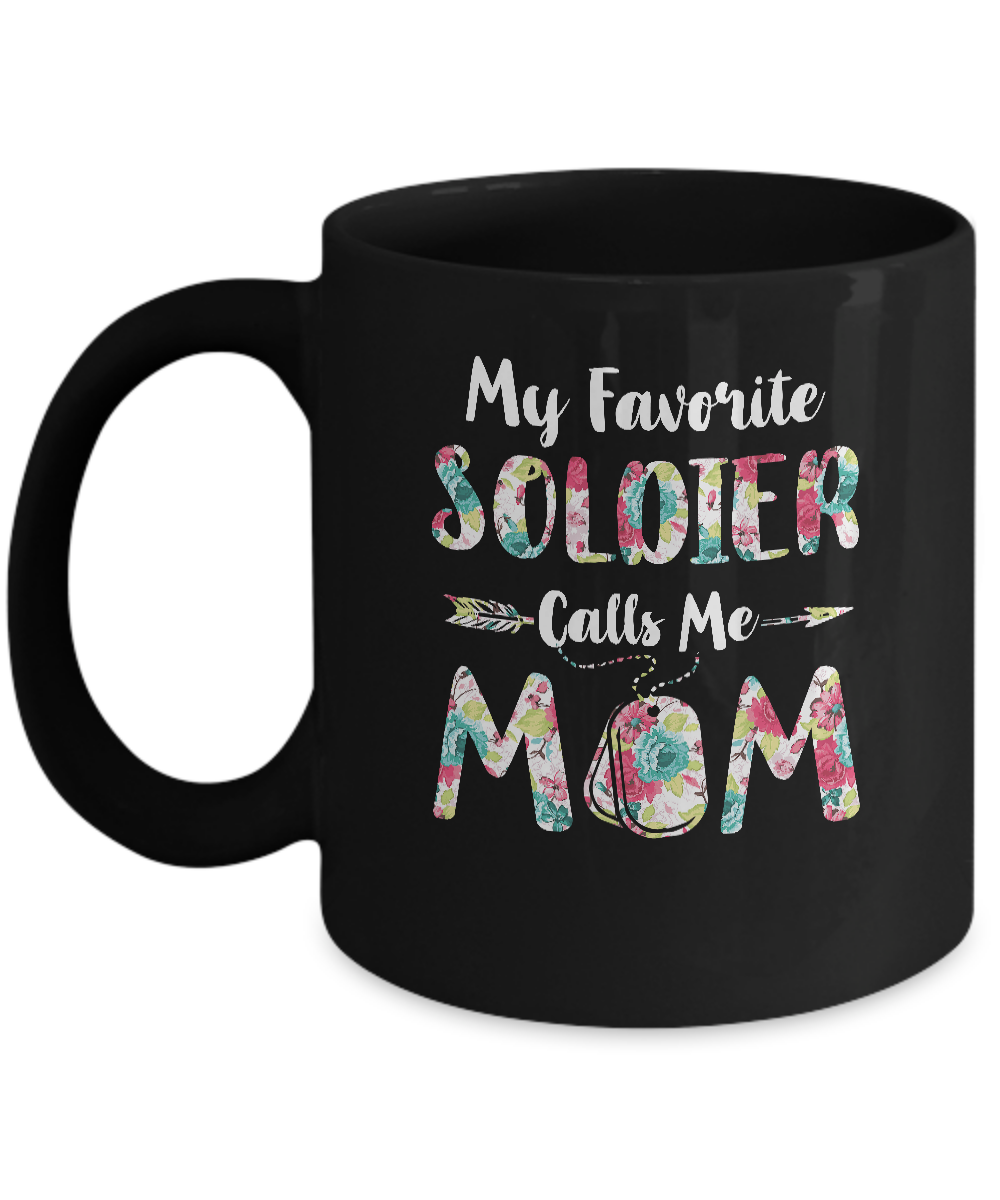 Floral My Favorite Soldier Calls Me Mom Mothers Day Gift Mug-Coffee Mug-11oz Mug-Black