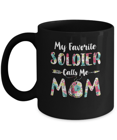 Floral My Favorite Soldier Calls Me Mom Mothers Day Gift Mug-Coffee Mug-11oz Mug-Black