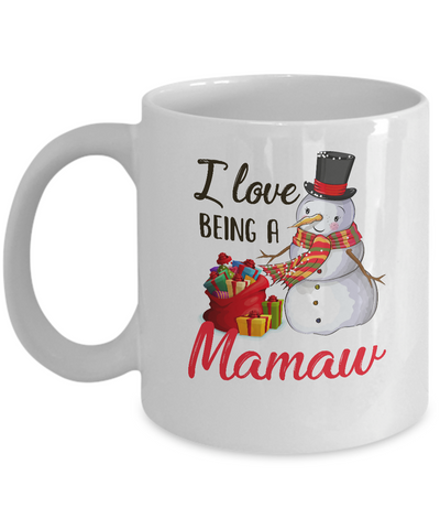 I Love Being A Mamaw Snowman Gift For Christmas Day Mug-Coffee Mug-11oz Mug-White