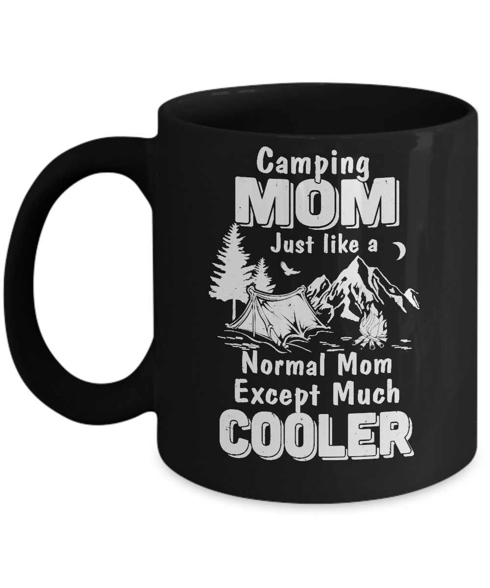 Camping Mom Except Much Cooler Mug