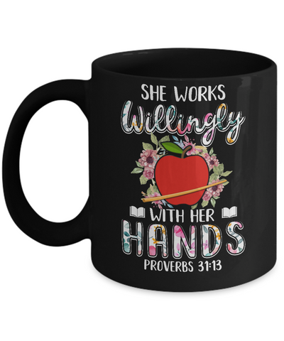 She Works Willingly With Her Hands Teacher Mug-Coffee Mug-11oz Mug-Black