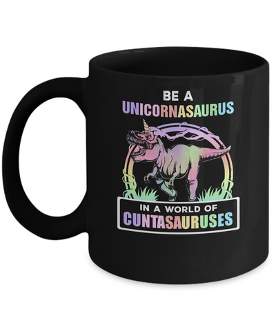 Be A Unicornasaurus Rex A World Of Cuntasauruses Mug-Coffee Mug-11oz Mug-Black