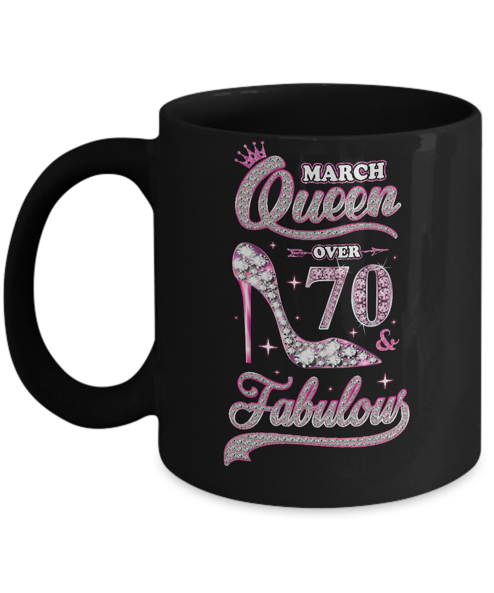 March Queen 70 And Fabulous 1951 70th Years Old Birthday Mug-Coffee Mug-11oz Mug-Black