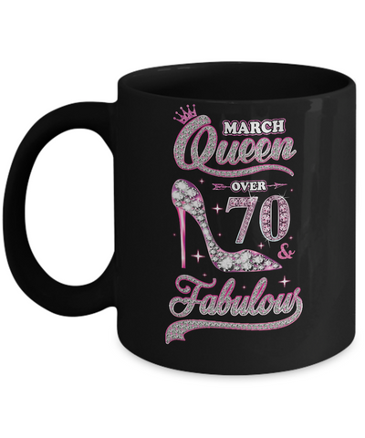 March Queen 70 And Fabulous 1951 70th Years Old Birthday Mug-Coffee Mug-11oz Mug-Black