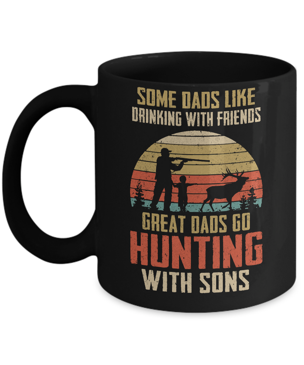 Dads Like Drinking Great Dads Go Hunting With Sons Mug