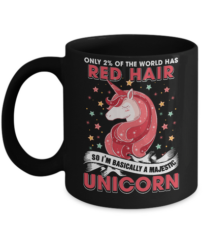 Only 2 Percent Of The World Has Red Hair Majestic Unicorn Mug-Coffee Mug-11oz Mug-Black