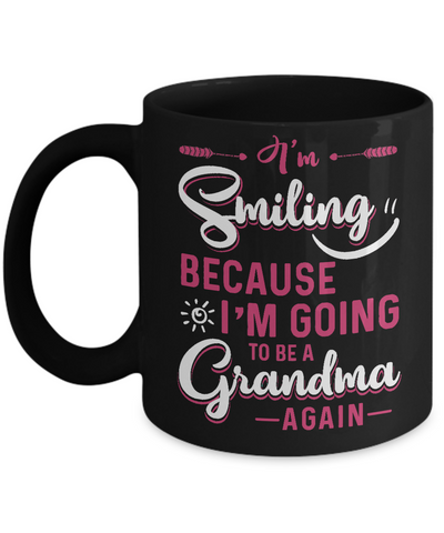 I'm Smiling Because I'm Going To Be A Grandma Again Mug-Coffee Mug-11oz Mug-Black
