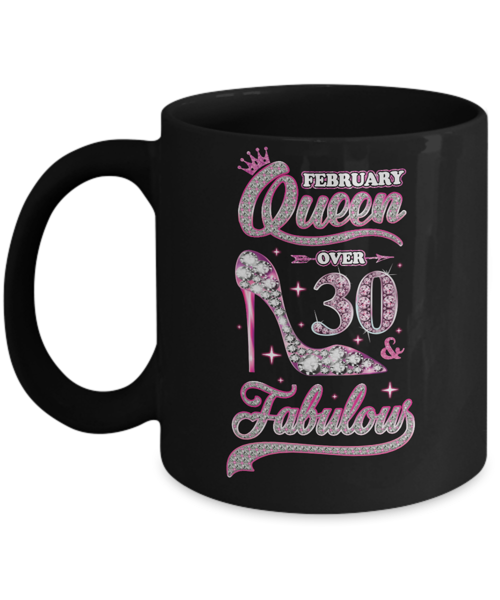 February Queen 30 And Fabulous 1991 30th Years Old Birthday Mug-Coffee Mug-11oz Mug-Black