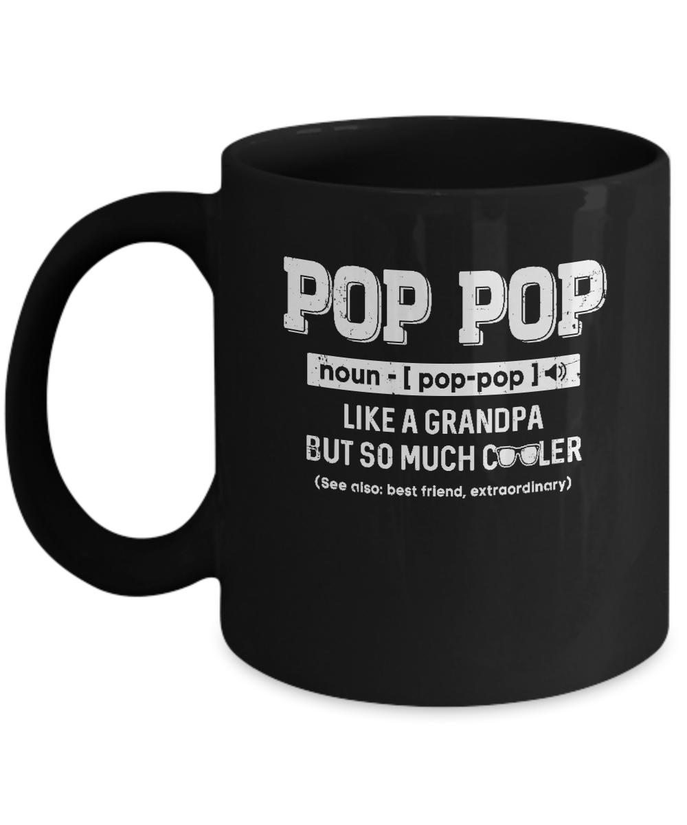 Pop Pop Like A Grandpa Only Cooler Fathers Day Gift Mug-Coffee Mug-11oz Mug-Black