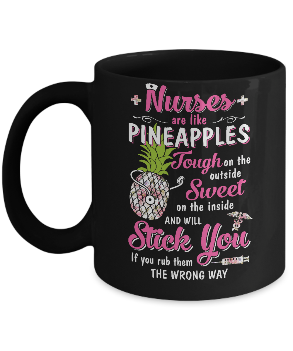 Funny Nurses Are Like Pineapples CNA Nursing Gift Mug-Coffee Mug-11oz Mug-Black