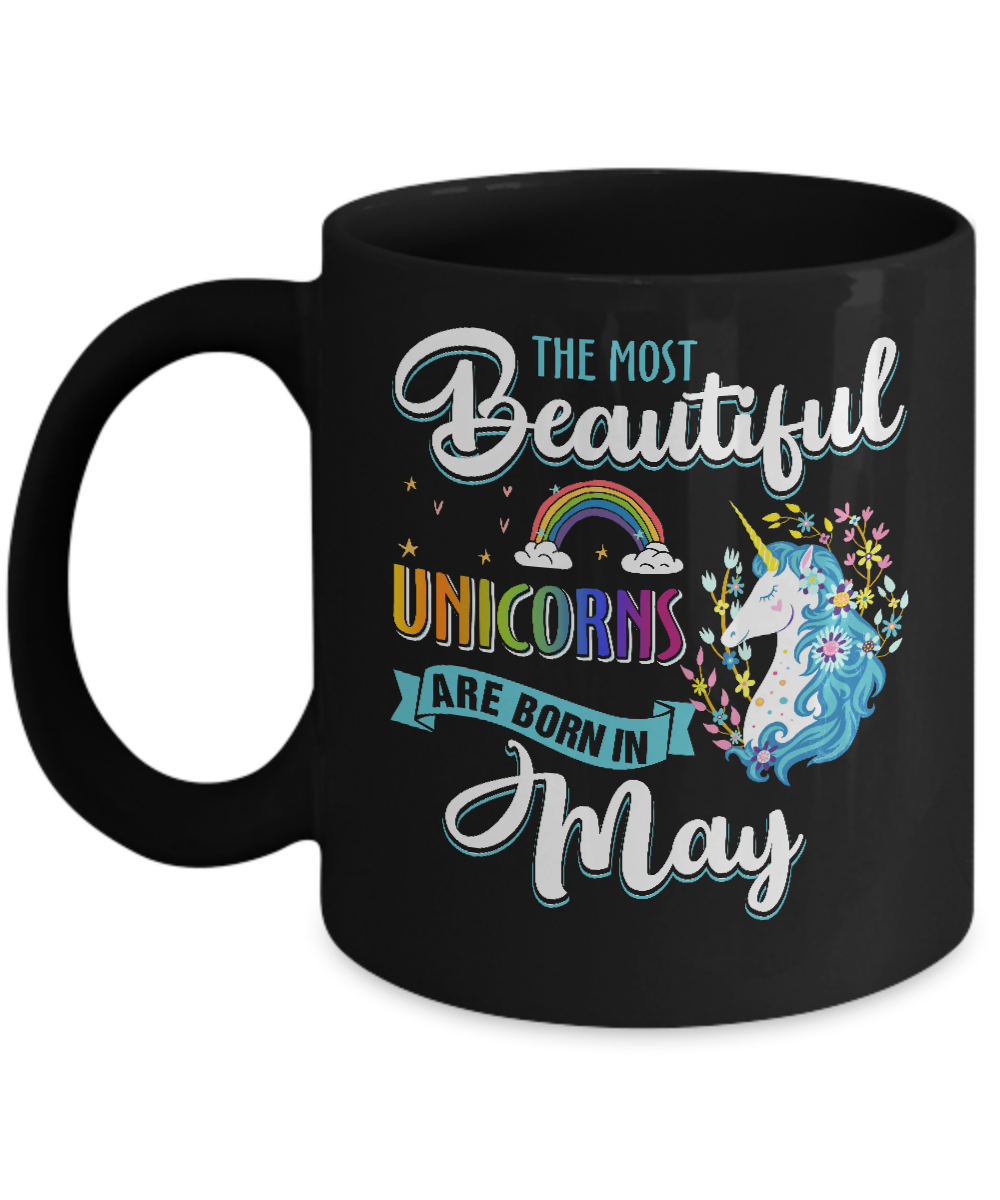 The Most Beautiful Unicorns Are Born In May Birthday Mug-Coffee Mug-11oz Mug-Black
