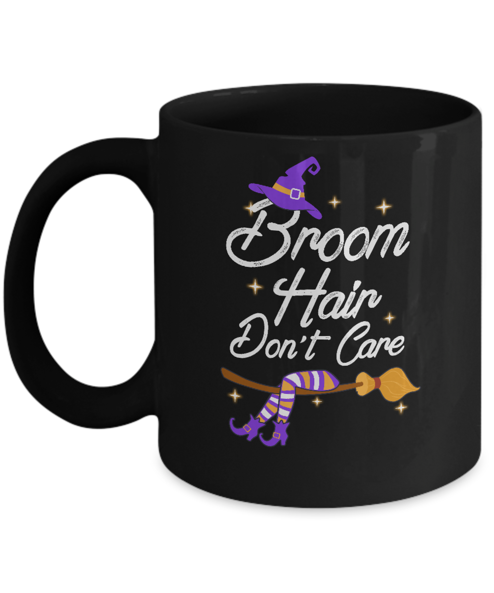 Broom Hair Don't Care Witch Halloween Mug