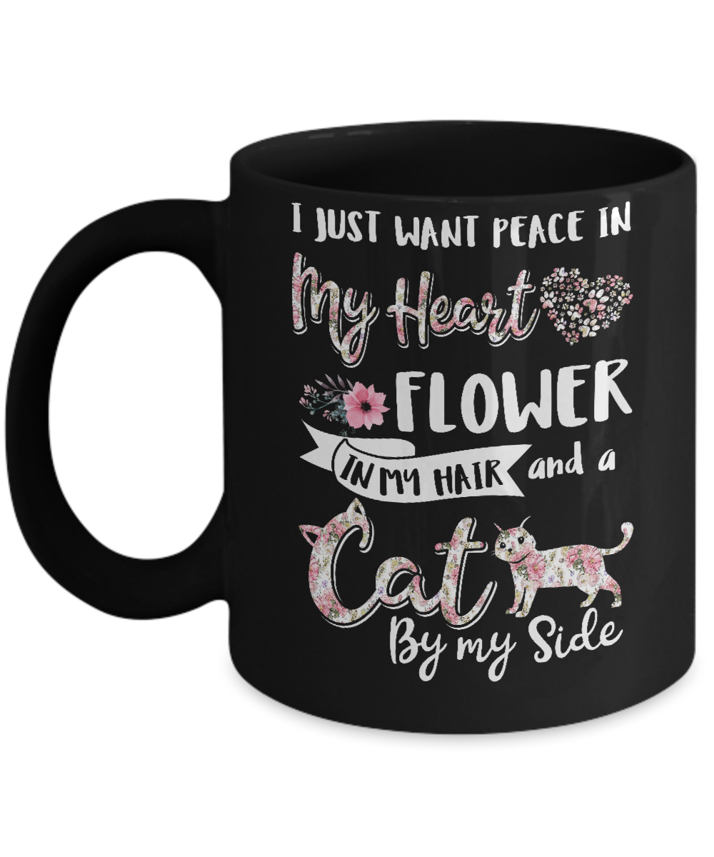 I Just Want Peace In My Heart A Cat By My Side Funny Cat Mug-Coffee Mug-11oz Mug-Black