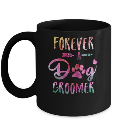 Dog Paw Hairstylist Forever A Dog Groomer For Women Mug-Coffee Mug-11oz Mug-Black