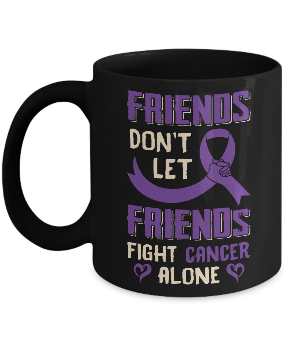 Friends Don't Let Friends Fight Cancer Alone Purple Violet Awareness Mug
