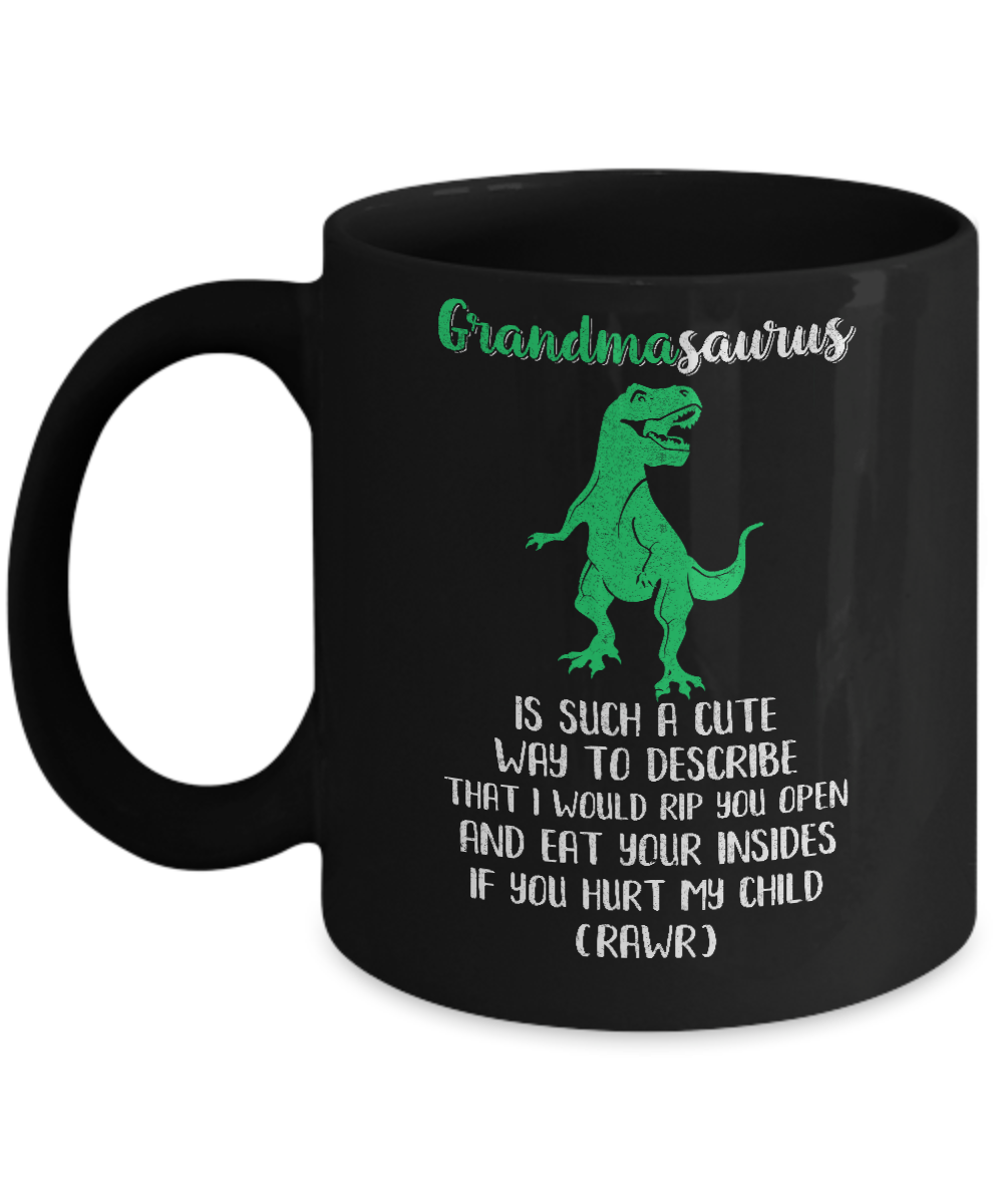 Grandmasaurus Saurus Is Such A Cute Way To Describe Grandma Gift Mug