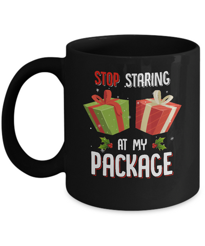 Stop Staring At My Package Funny Christmas Mug-Coffee Mug-11oz Mug-Black