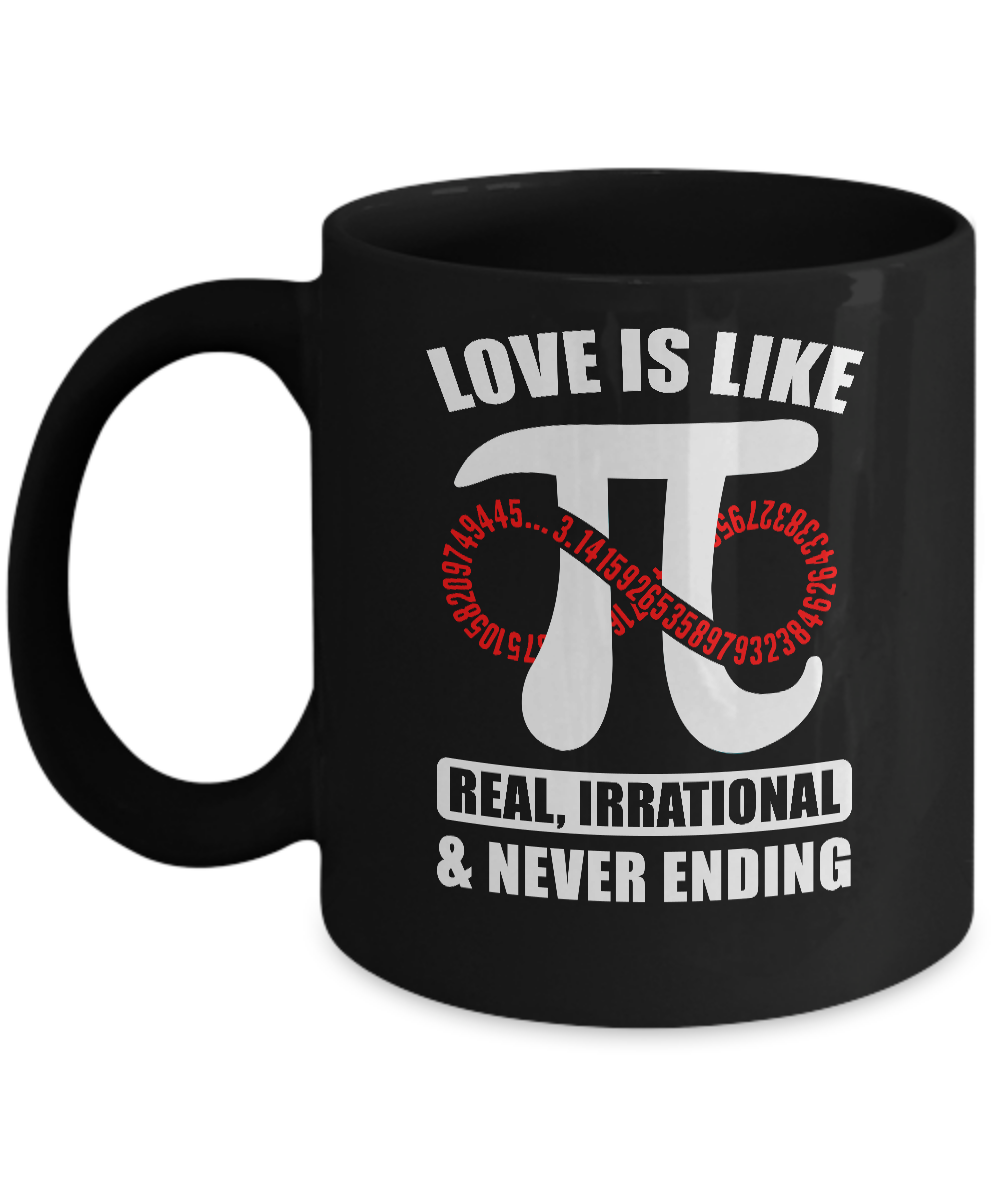 Love Is Like Pi Math 3.14 Pi Day Gift Mug-Coffee Mug-11oz Mug-Black