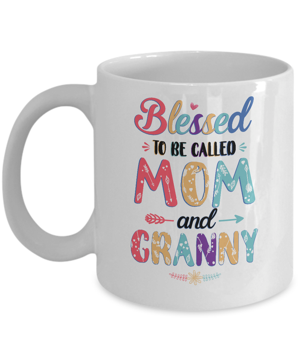 Blessed To Be Called Mom And Granny Mothers Day Gift Mug-Coffee Mug-11oz Mug-White