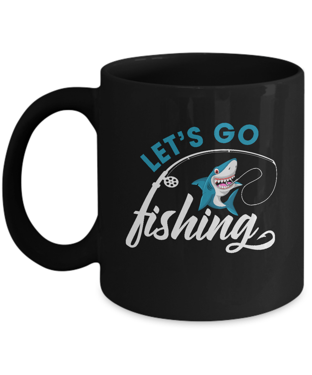 Let's Go Fishing Shark Lovers Mug