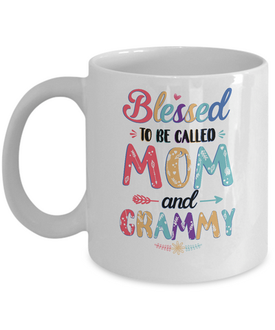 Blessed To Be Called Mom And Grammy Mothers Day Gift Mug-Coffee Mug-11oz Mug-White