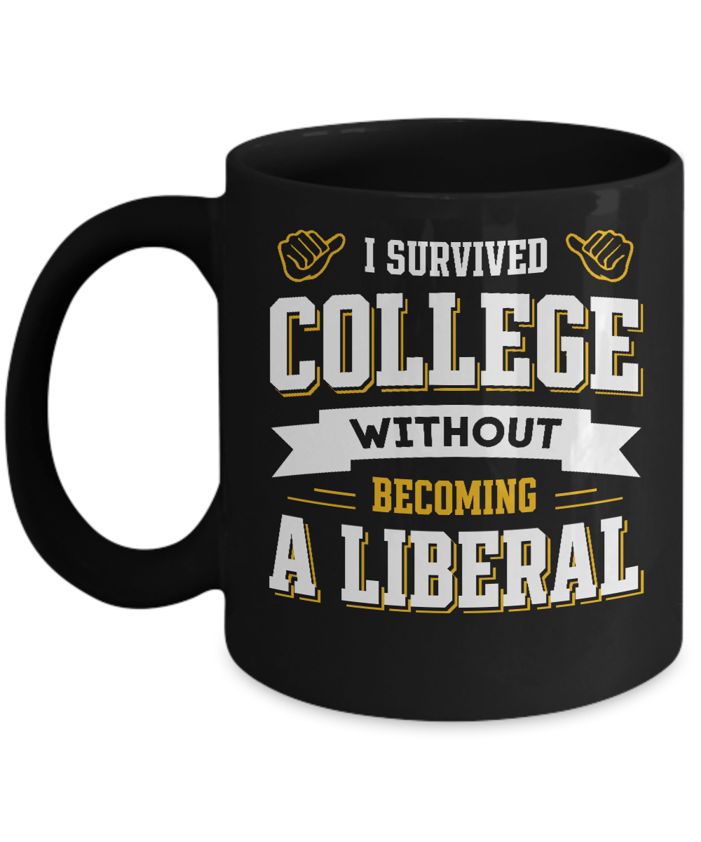 I Survived College Without Becoming A Liberal Mug-Coffee Mug-11oz Mug-Black
