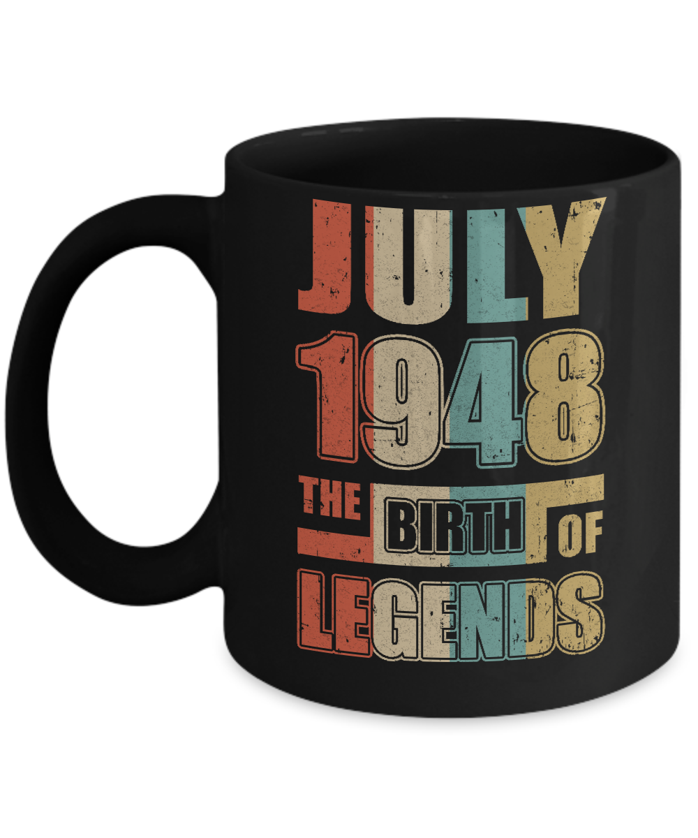 Vintage Retro July 1948 Birth Of Legends 73th Birthday Mug-Coffee Mug-11oz Mug-Black