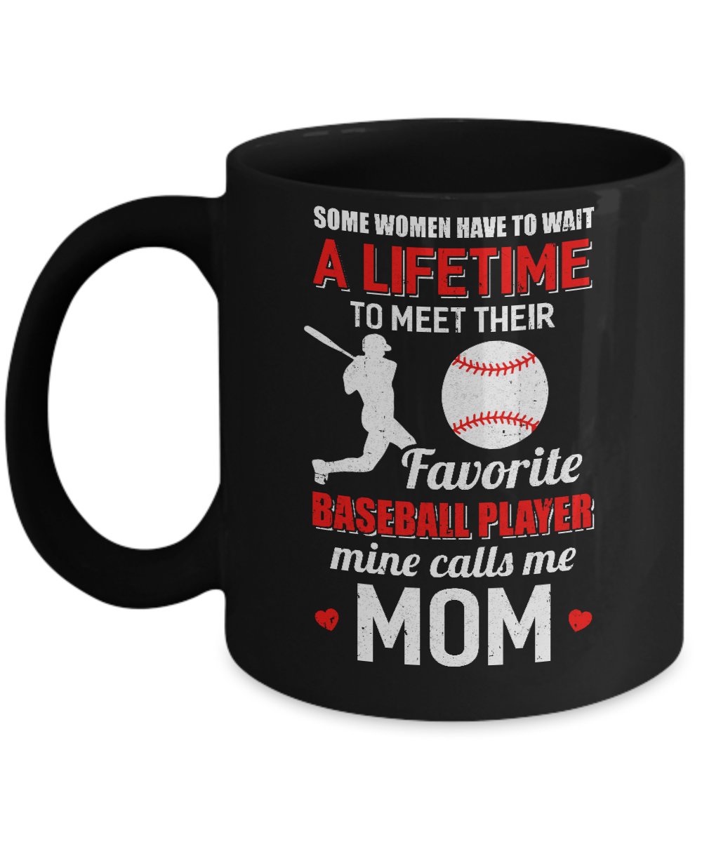 Funny My Favorite Baseball Player Calls Me Mom Mug-Coffee Mug-11oz Mug-Black