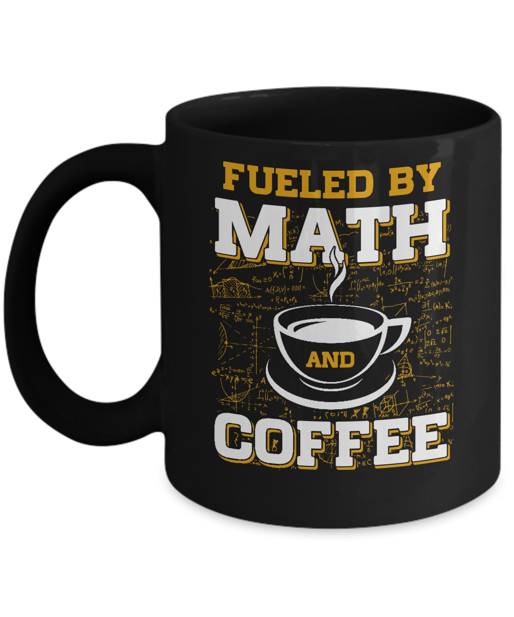 Fueled By Math And Coffee Mug-Coffee Mug-11oz Mug-Black