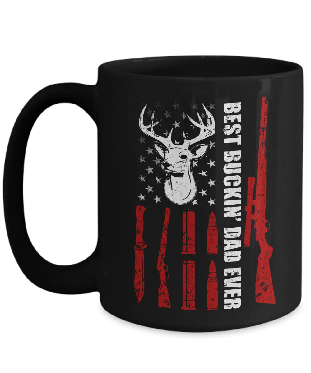 Deer Hunting Best Buckin Dad Ever Father's Day Gift Mug 15oz-Coffee Mug-15oz Mug-Black