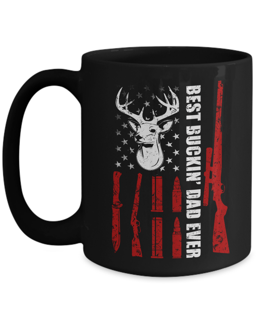Deer Hunting Best Buckin Dad Ever Father's Day Gift Mug 15oz-Coffee Mug-15oz Mug-Black