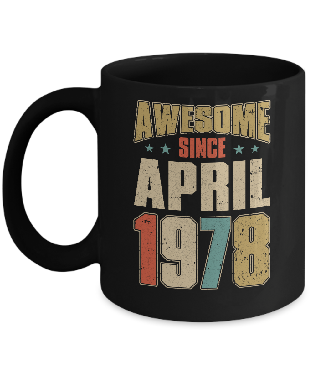 Vintage Retro Awesome Since April 1978 43th Birthday Mug-Coffee Mug-11oz Mug-Black