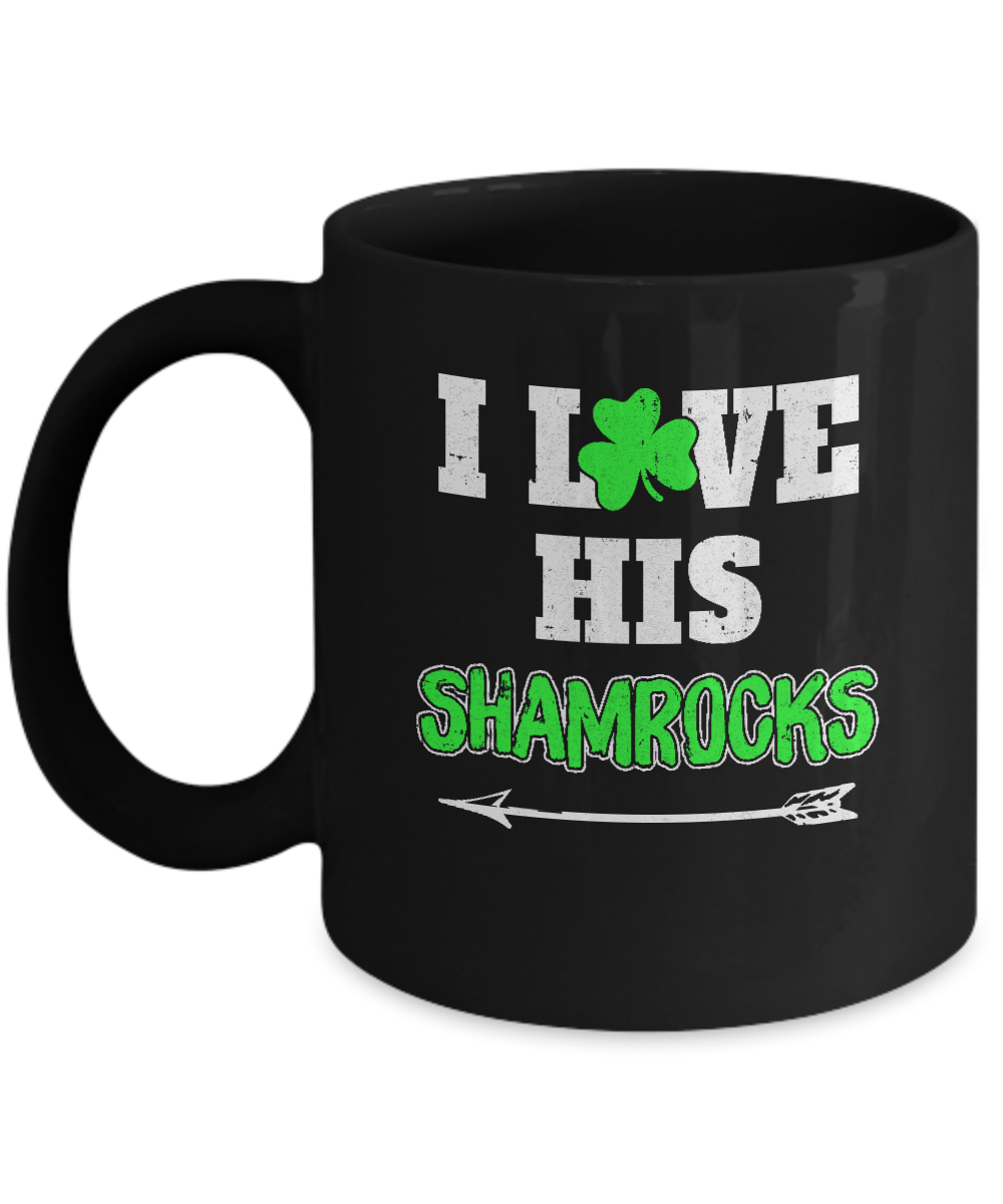 I Love His Shamrocks Funny Couple St Patricks Day Mug-Coffee Mug-11oz Mug-Black
