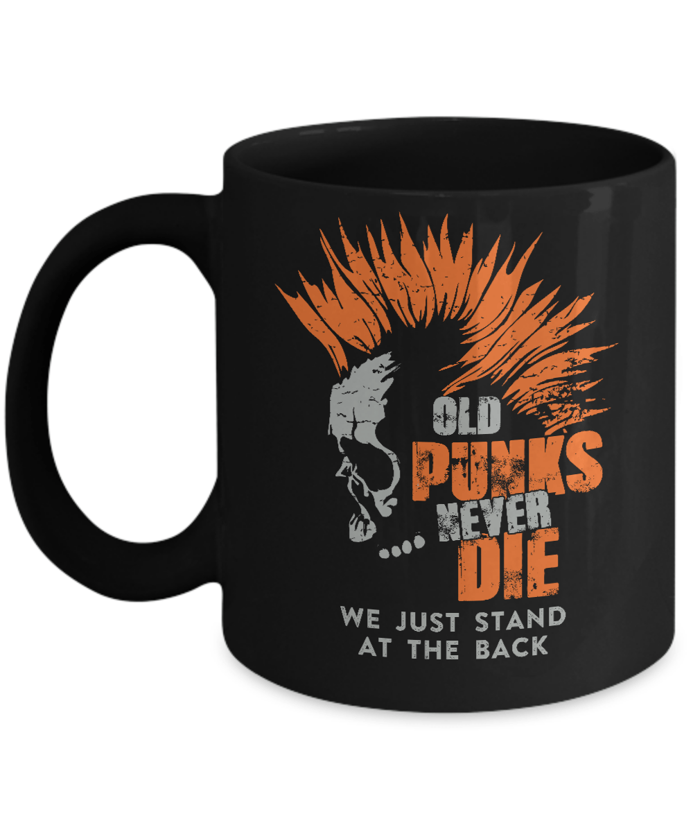 Old Punk Never Die We Just Stand At The Back Mug