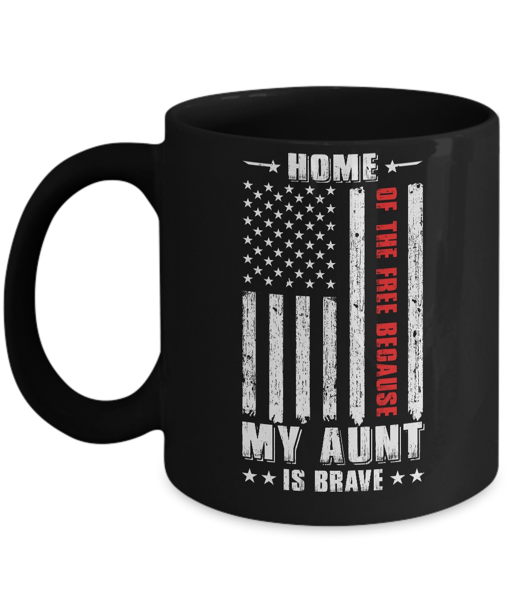 Home Of The Free Because My Aunt Is Brave Niece Nephew Mug