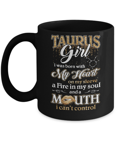I'm A Taurus Girl Lipstick April May Funny Zodiac Birthday Mug-Coffee Mug-11oz Mug-Black
