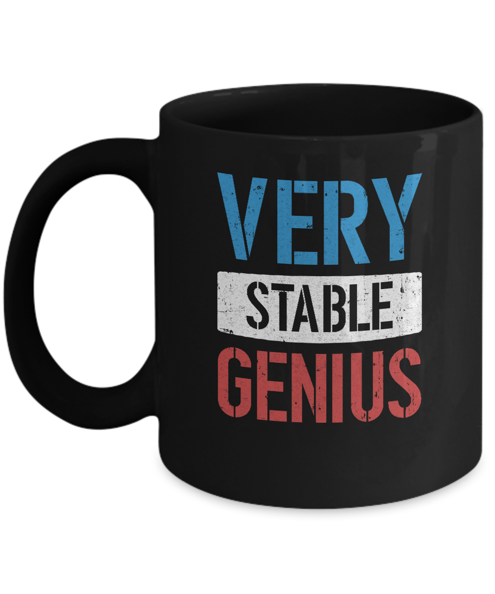 Very Stable Genius Mug-Coffee Mug-11oz Mug-Black