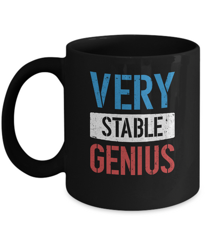 Very Stable Genius Mug-Coffee Mug-11oz Mug-Black
