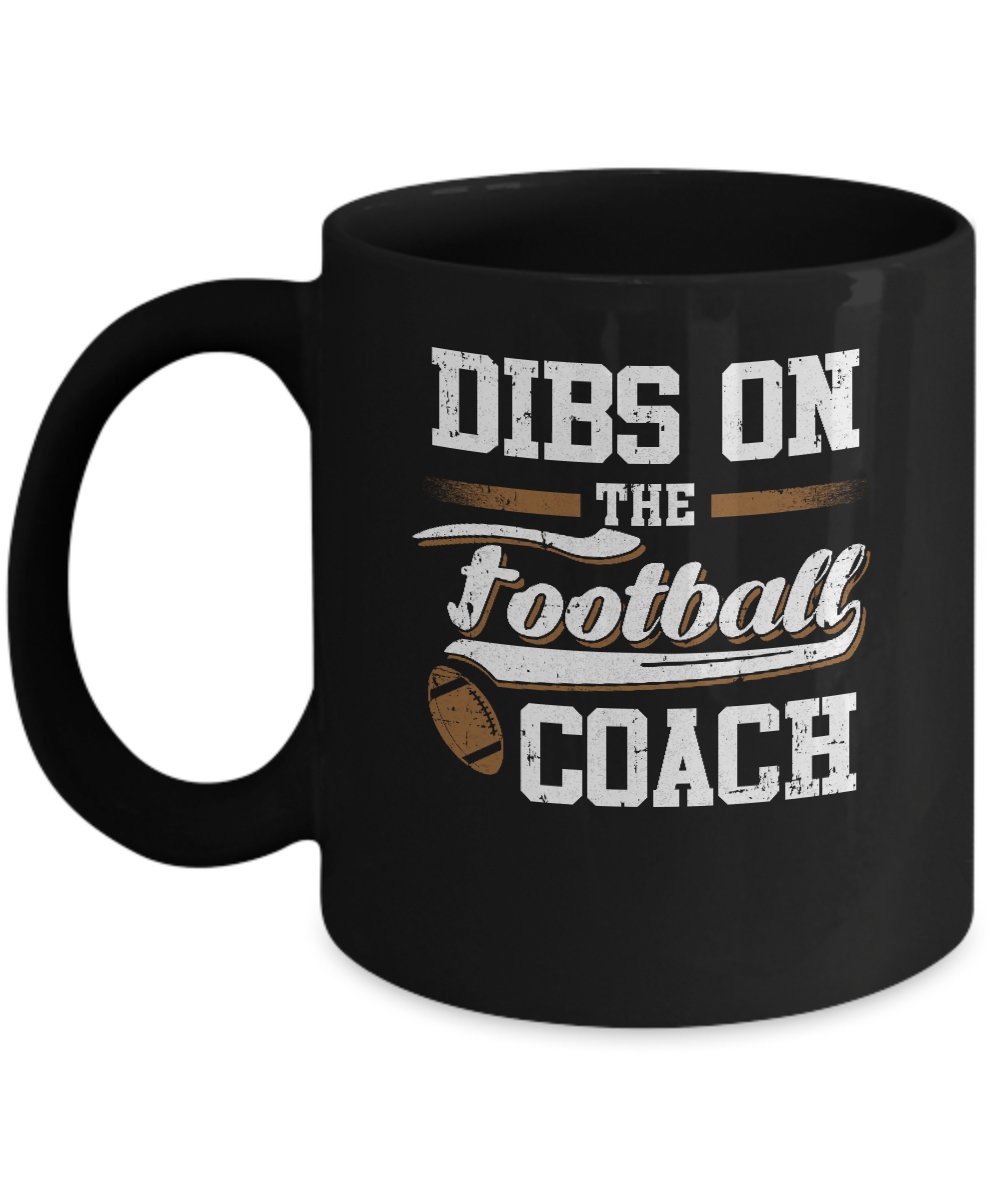 Dibs On The Coach Football Mug