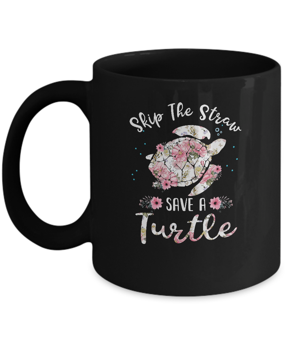 Flower Skip A Straw Save A Turtle Save Turtles Mug-Coffee Mug-11oz Mug-Black