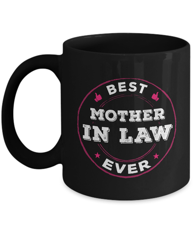 Best Mother In Law Ever Mug-Coffee Mug-11oz Mug-Black