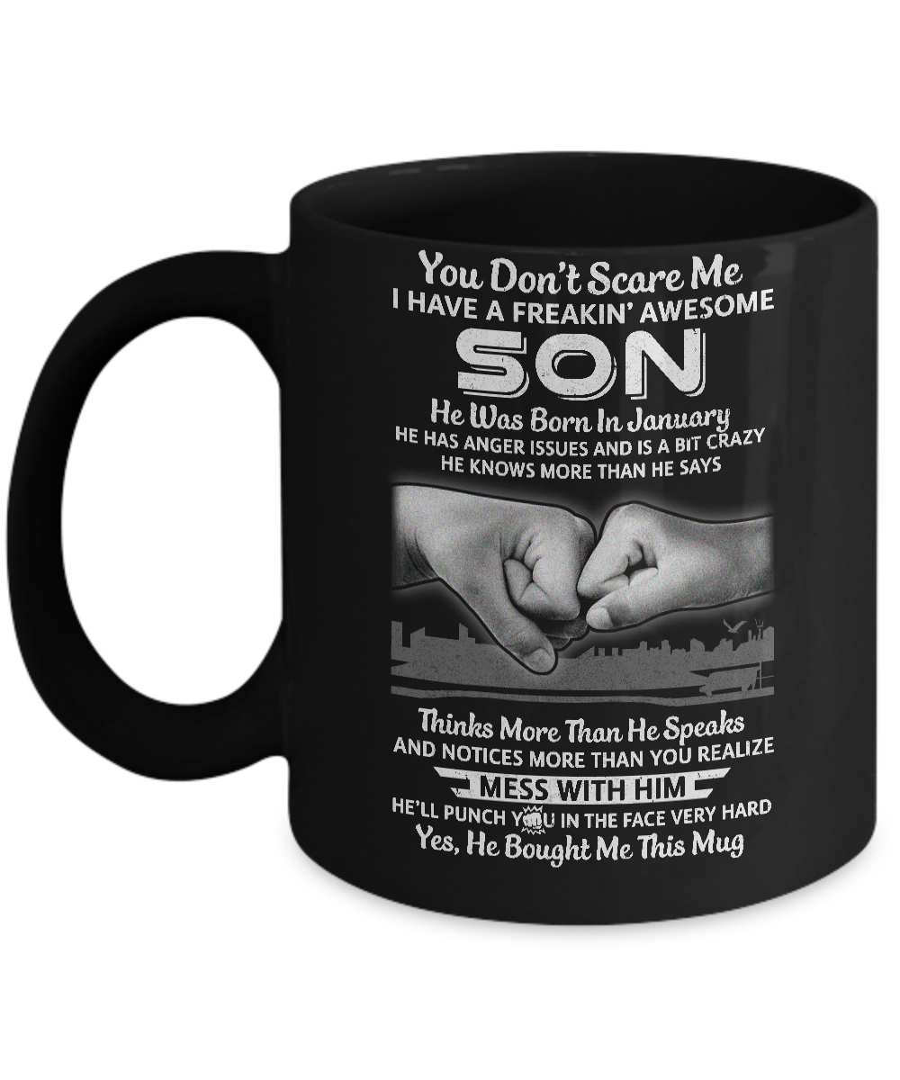 You Don't Scare Me I Have A Son Born In January Dad Mug