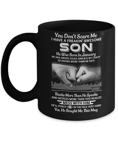 You Don't Scare Me I Have A Son Born In January Dad Mug-Coffee Mug-11oz Mug-Black