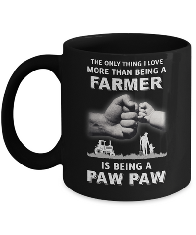 Love More Than Farmer Being A Paw Paw Fathers Day Mug-Coffee Mug-11oz Mug-Black