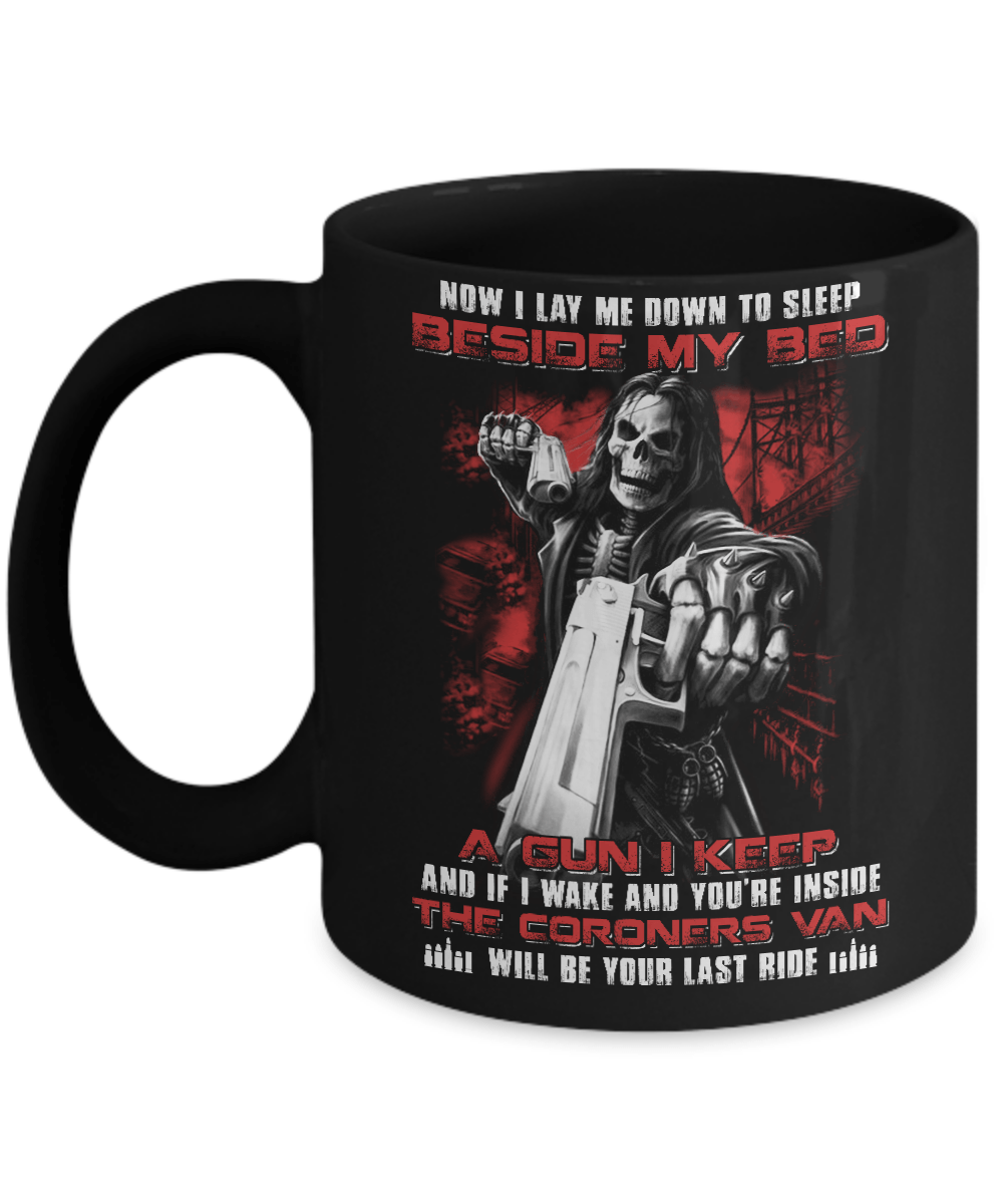 Now I Lay Me Down To Sleep Beside My Bed A Gun I Keep Mug