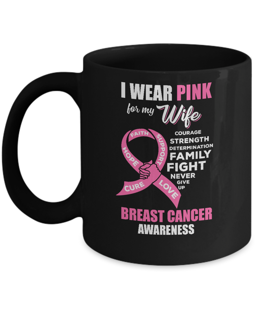 Breast Cancer I Wear Pink For My Wife Husband Mug