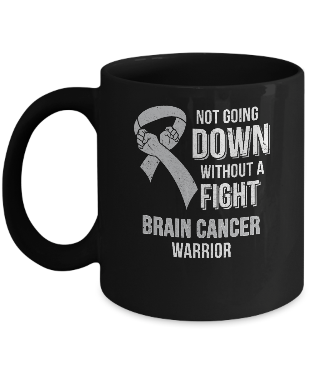 Not Going Down Without A Fight Brain Cancer Warrior Mug-Coffee Mug-11oz Mug-Black